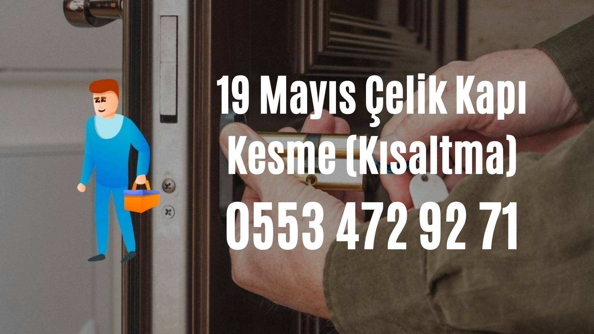 19 Mayıs Çelik Kapı Kesme (Kısaltma)