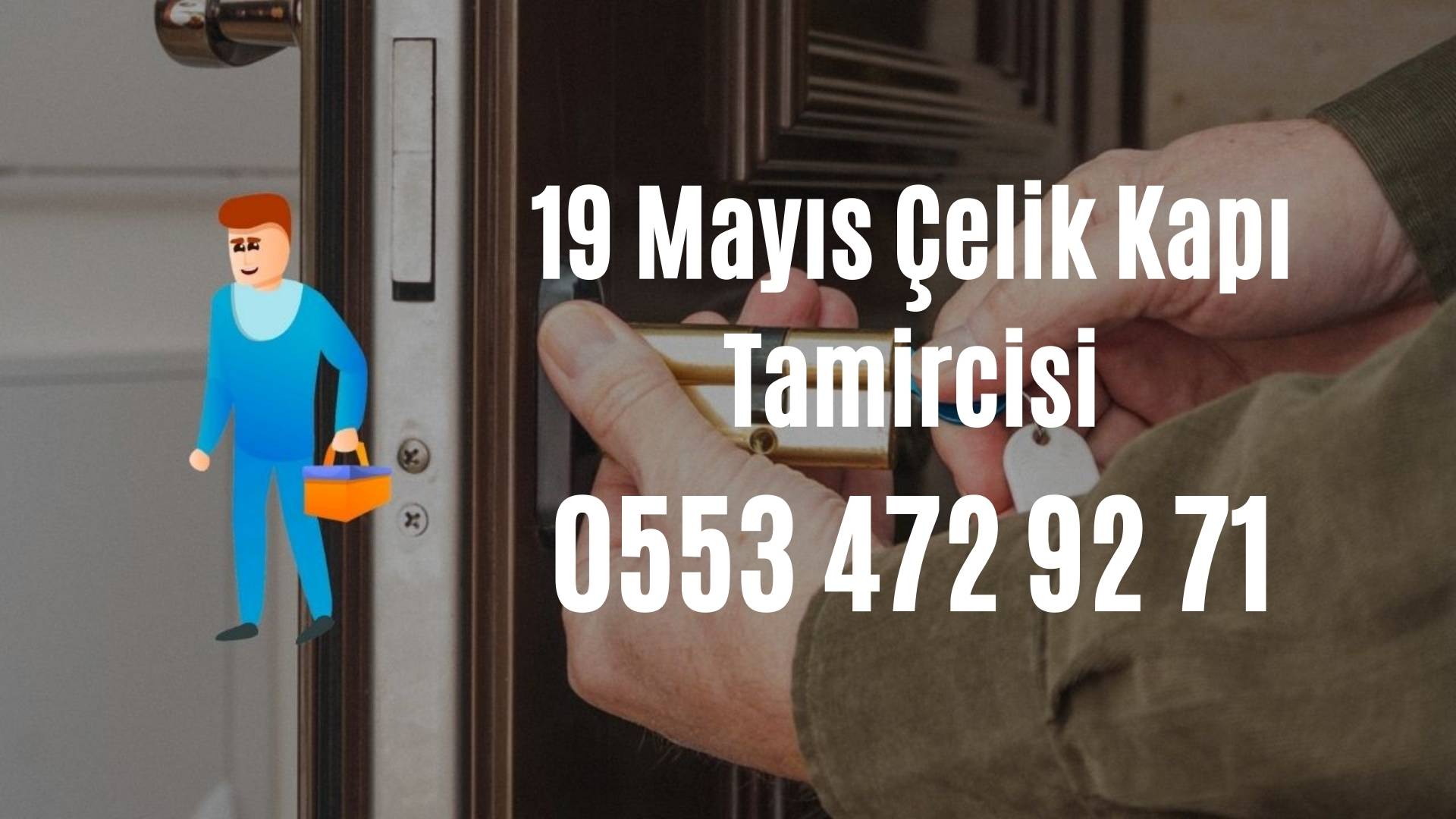 19 Mayıs Çelik Kapı Tamircisi