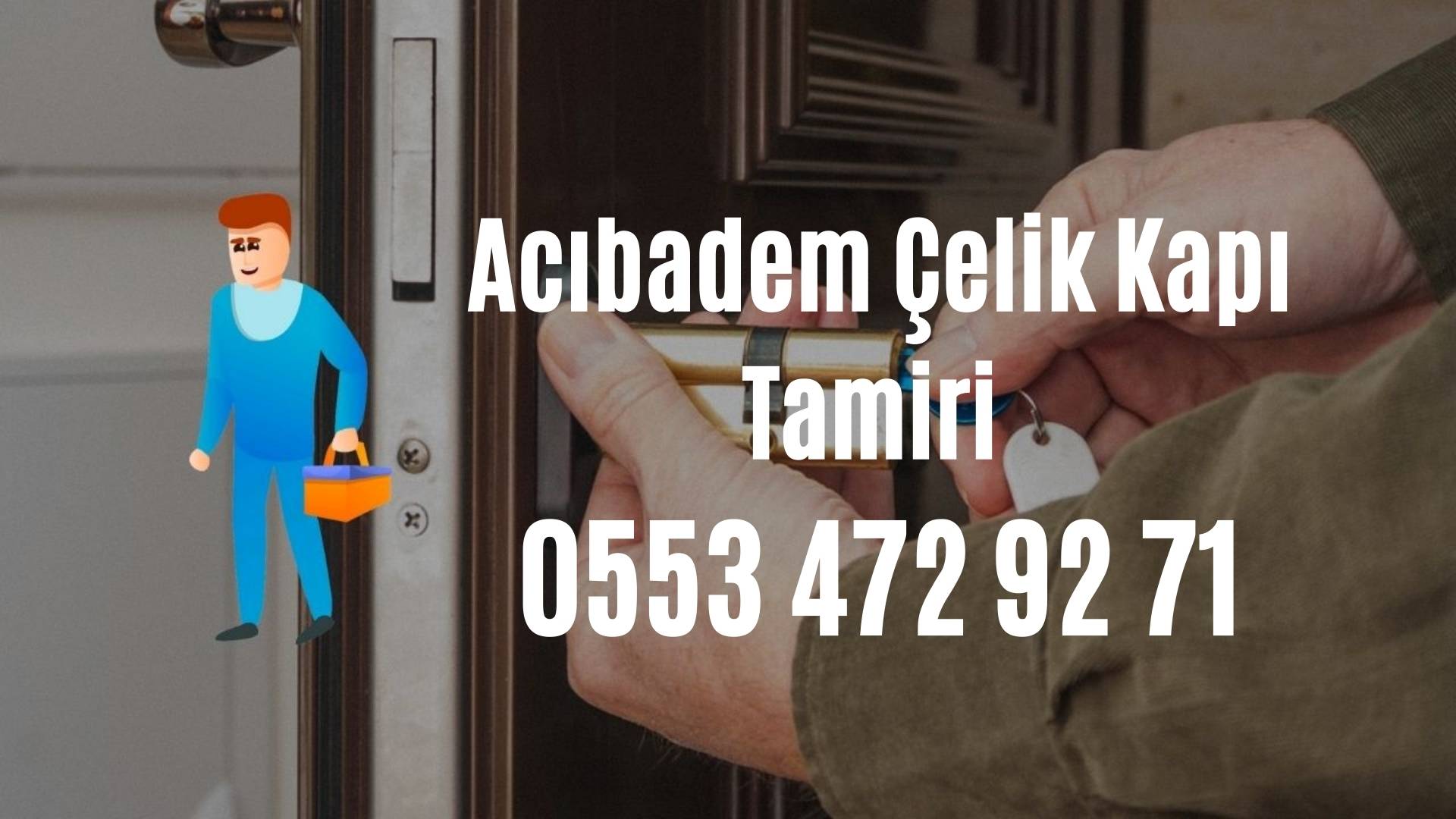 Acıbadem Çelik Kapı Tamiri