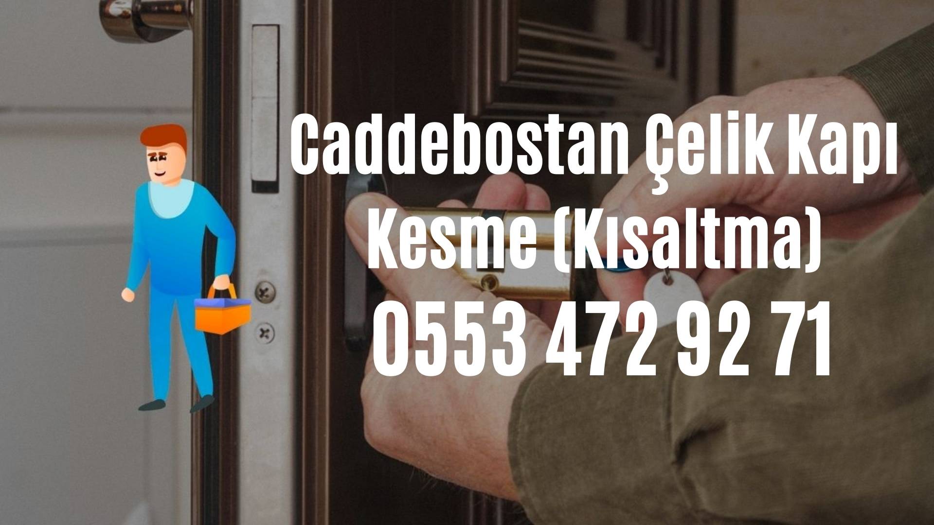Caddebostan Çelik Kapı Kesme (Kısaltma)