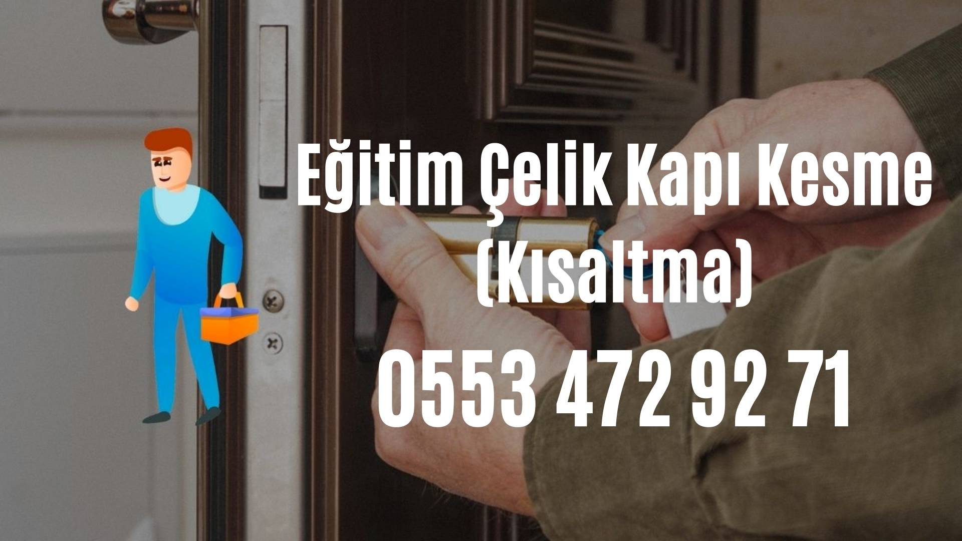 Eğitim Çelik Kapı Kesme (Kısaltma)
