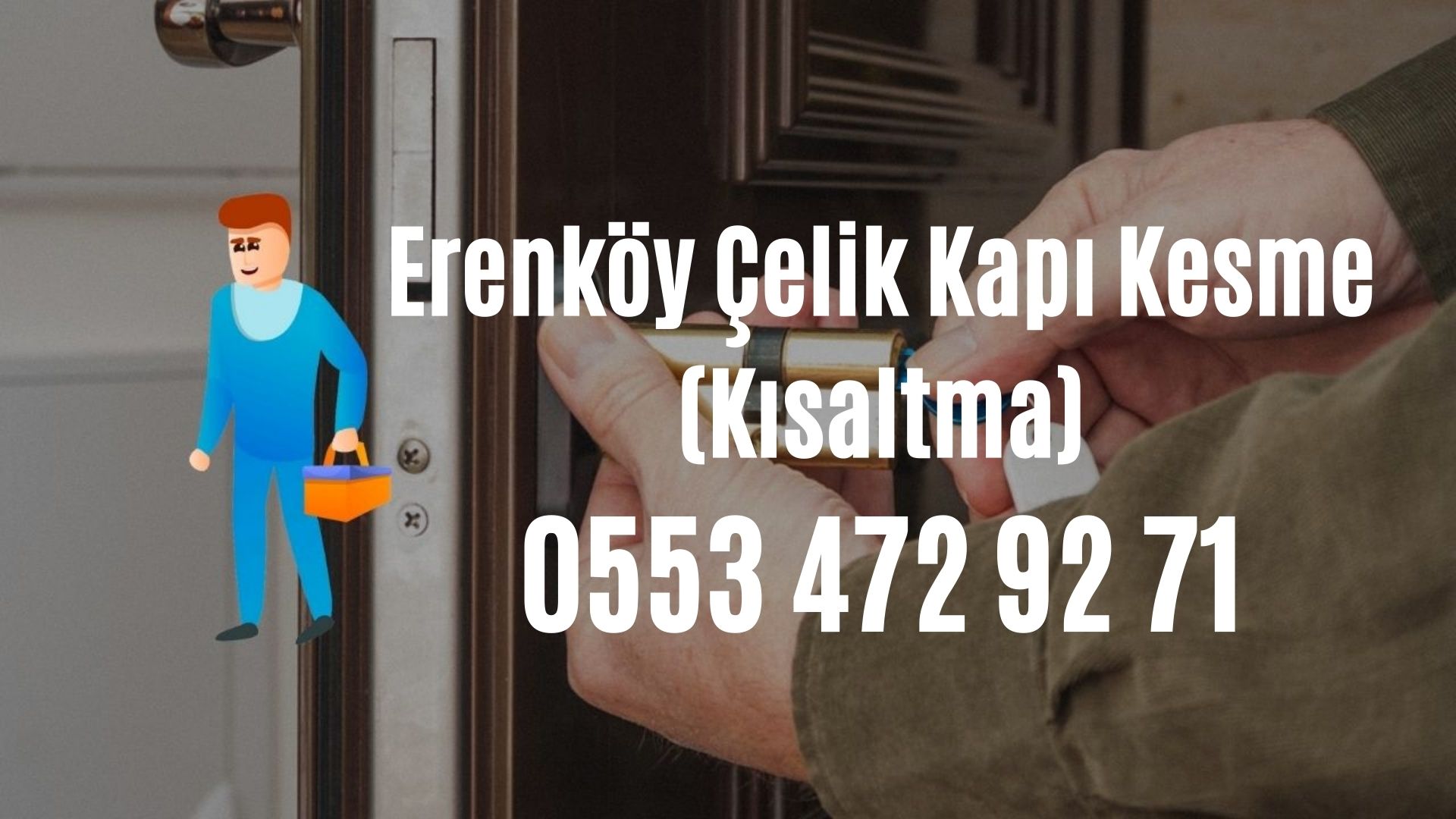 Erenköy Çelik Kapı Kesme (Kısaltma)