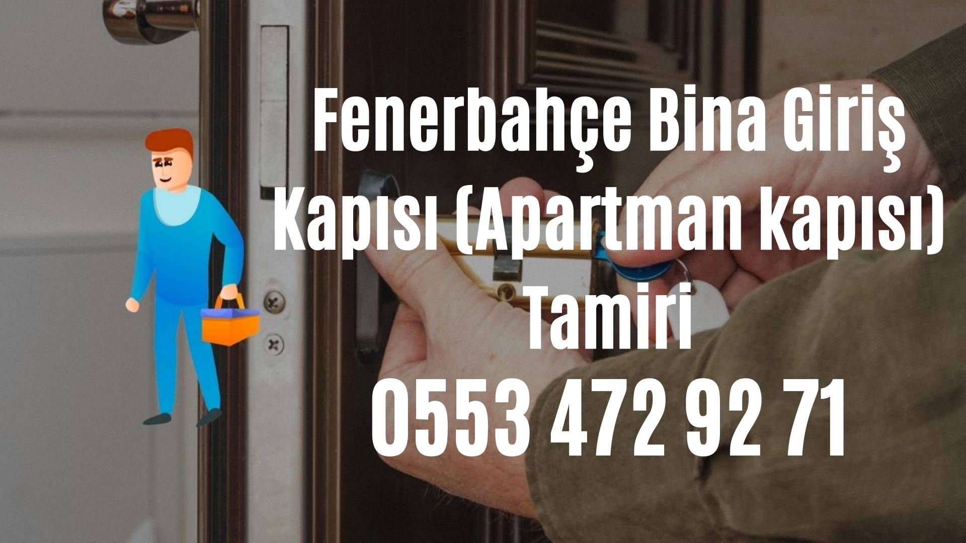 Fenerbahçe Bina Giriş Kapısı (Apartman kapısı) Tamiri