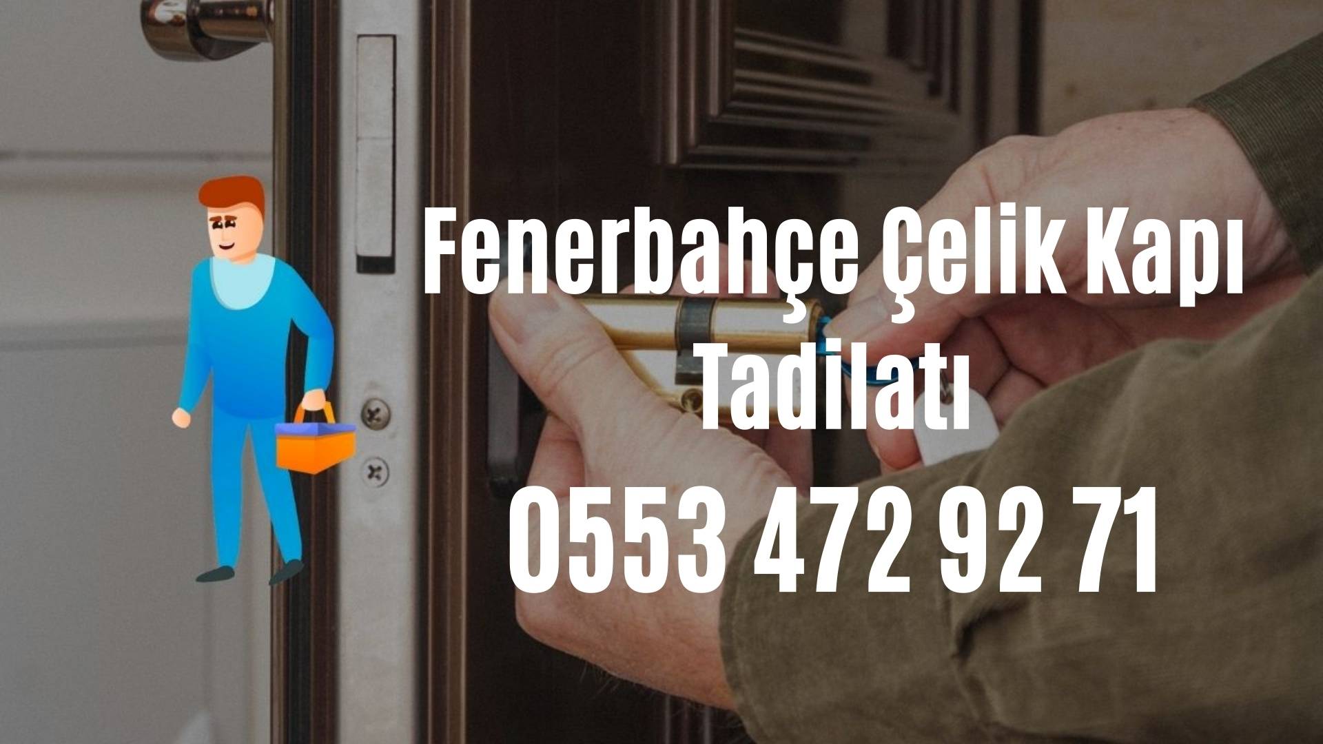 Fenerbahçe Çelik Kapı Tadilatı