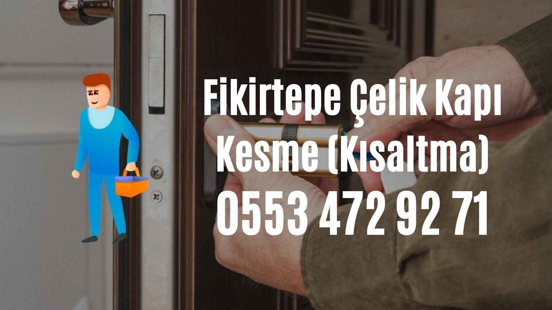 Fikirtepe Çelik Kapı Kesme (Kısaltma)