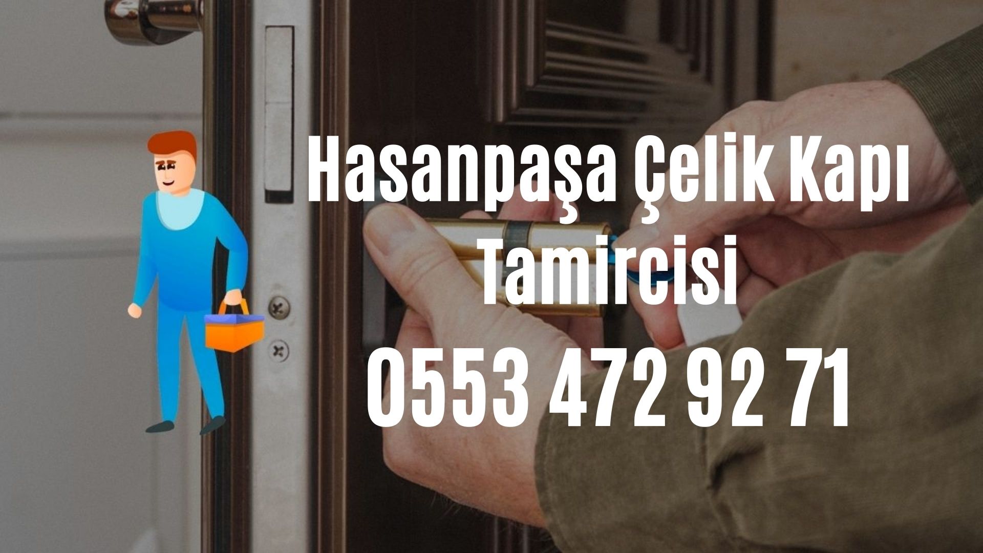 Hasanpaşa Çelik Kapı Tamircisi