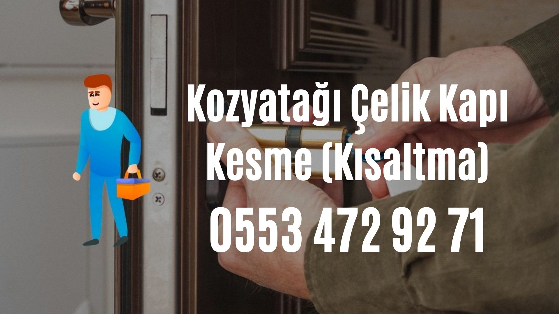 Kozyatağı Çelik Kapı Kesme (Kısaltma)