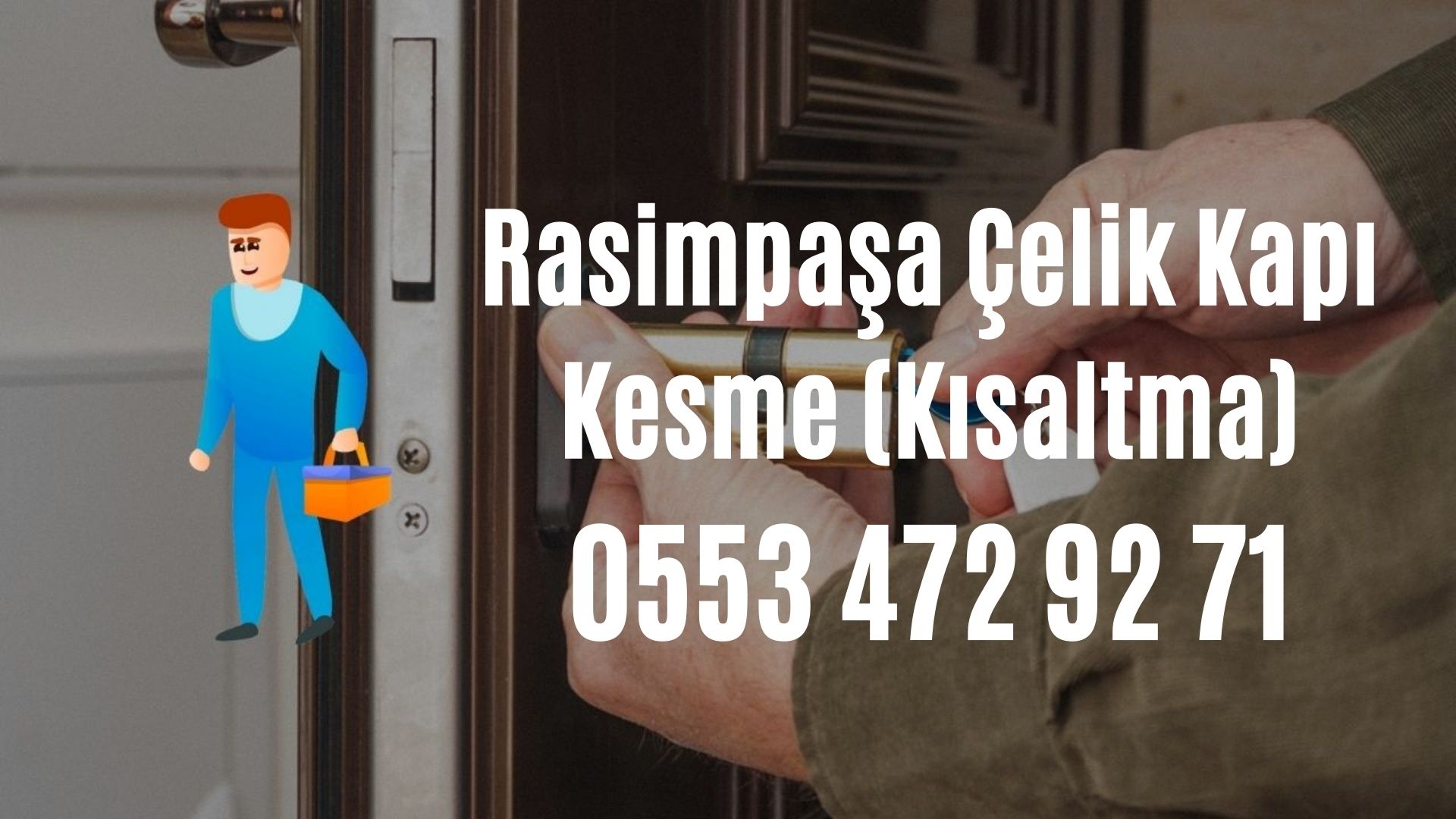 Rasimpaşa Çelik Kapı Kesme (Kısaltma)