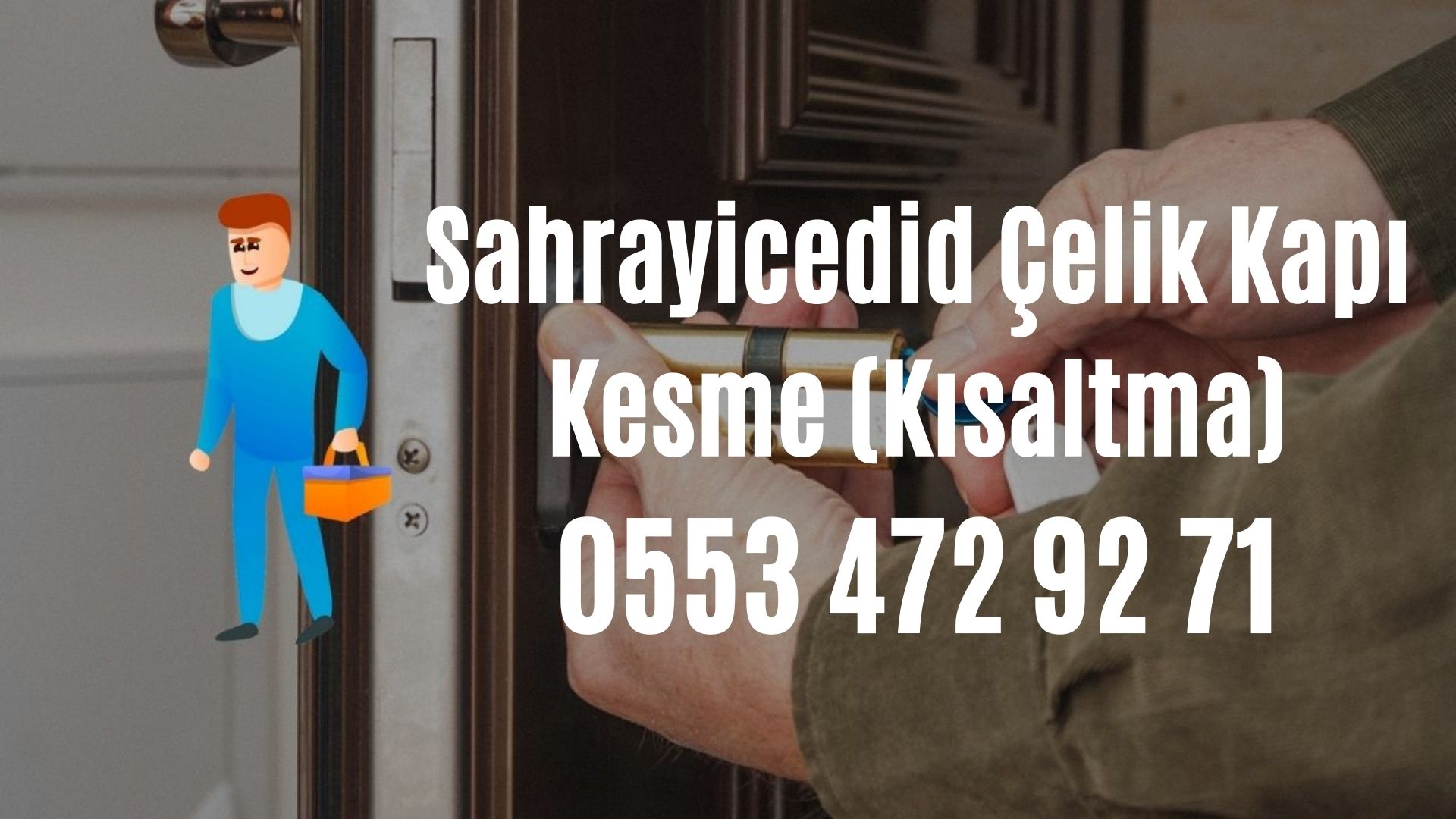 Sahrayicedid Çelik Kapı Kesme (Kısaltma)