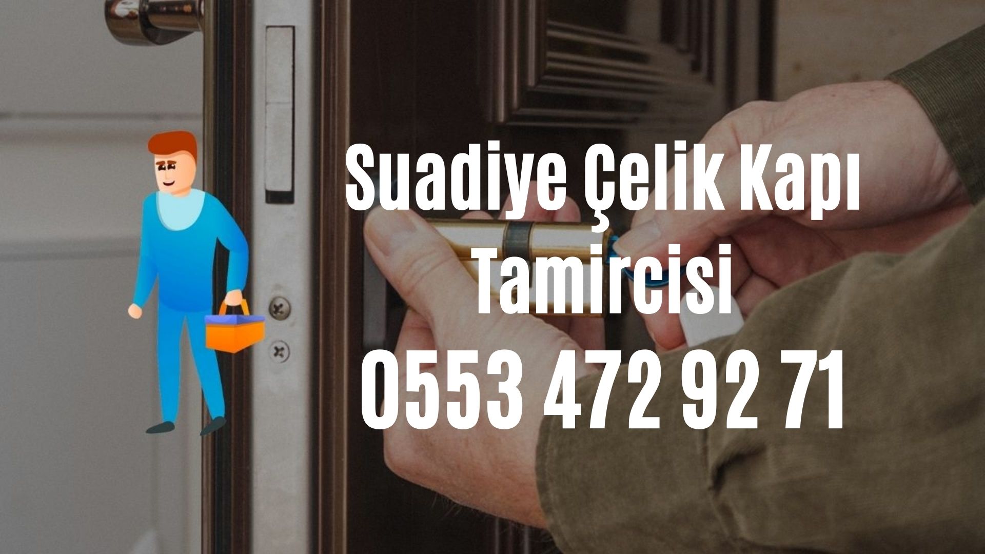 Suadiye Çelik Kapı Tamircisi